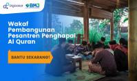 Wakaf Pembangunan Pesantren Penghafal Al Quran